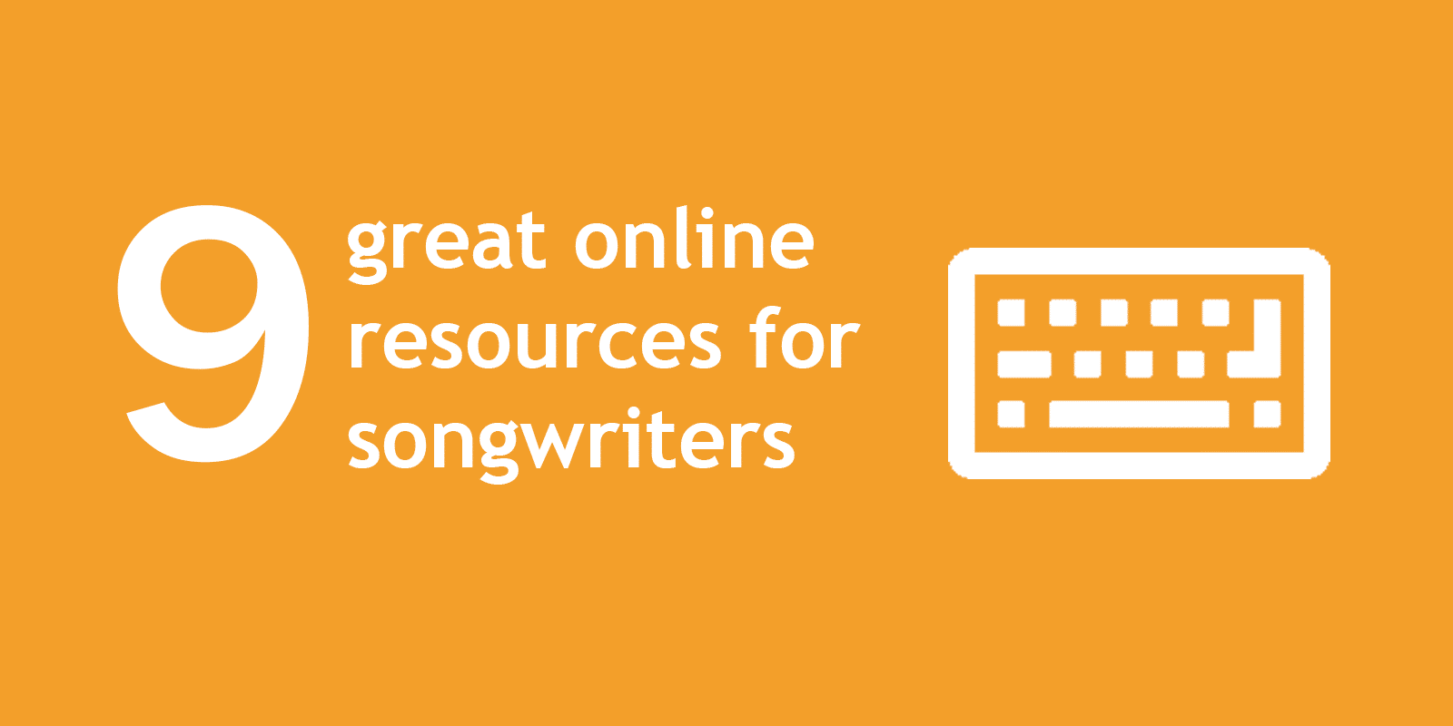 9 great online resources for songwriters