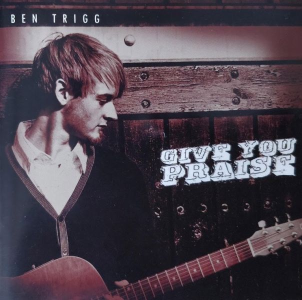 Ben-Trigg-Give-You-Praise-CD-artwork-design