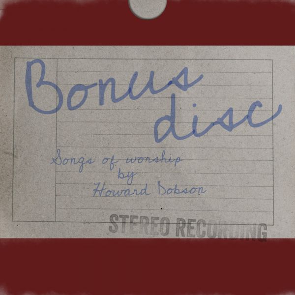 Bonus Disc - Howard Dobson CD cover